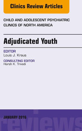 Adjudicated Youth, An Issue of Child and Adolescent Psychiatric Clinics,