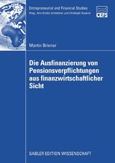 Die Ausfinanzierung von Pensionsverpflichtungen aus finanzwirtschaftlicher Sicht