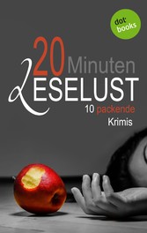 20 Minuten Leselust - Band 1: 10 packende Krimis