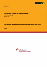 Der Begriff der Zirulationssphäre bei Karl Marx. Ein Essay