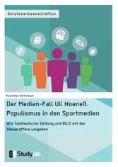 Der Medien-Fall Uli Hoeneß. Populismus in den Sportmedien