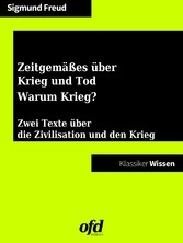 Zeitgemäßes über Krieg und Tod - Warum Krieg?