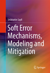 Soft Error Mechanisms, Modeling and Mitigation