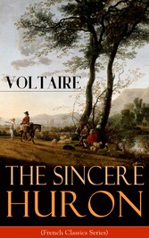 The Sincere Huron (French Classics Series)