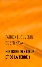 Histoire des Cieux et de la Terre 1