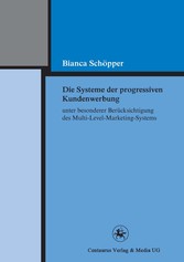 Die Systeme der progressiven Kundenwerbung unter besonderer Berücksichtigung des Multi-Level-Marketing-Systems