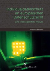 Individualdatenschutz im europäischen Datenschutzrecht