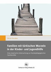 Familien mit türkischen Wurzeln in der Kinder- und Jugendhilfe