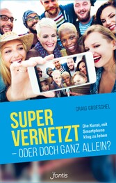 Super vernetzt - oder doch ganz allein?