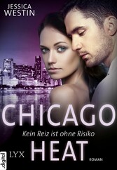 Chicago Heat - Kein Reiz ist ohne Risiko