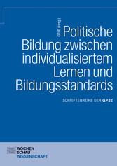 Politische Bildung zwischen individualisiertem Lernen und Bildungsstandards