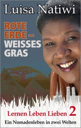 Rote Erde - weißes Gras - Lernen Leben Lieben - 2