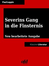 Severins Gang in die Finsternis