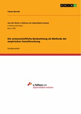 Die wissenschaftliche Beobachtung als Methode der empirischen Sozialforschung