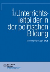 Unterrichtsleitbilder in der politischen Bildung