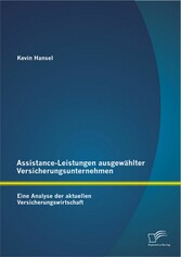 Assistance-Leistungen ausgewählter Versicherungsunternehmen: Eine Analyse der aktuellen Versicherungswirtschaft