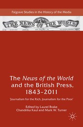 The News of the World and the British Press, 1843-2011