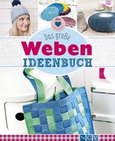 Das große Weben Ideenbuch