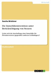 Die Immobilieninvestition unter Berücksichtigung von Steuern