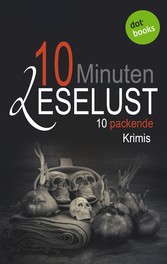 10 Minuten Leselust - Band 2: 10 packende Krimis