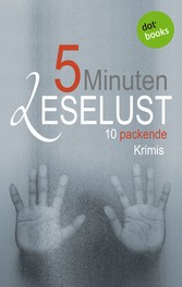 5 Minuten Leselust - Band 1: 10 packende Krimis