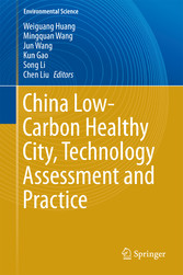 China Low-Carbon Healthy City, Technology Assessment and Practice