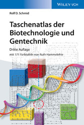 Taschenatlas der Biotechnologie und Gentechnik