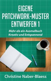 Eigene Patchwork-Muster entwerfen 1