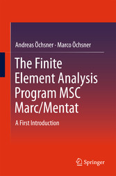 The Finite Element Analysis Program MSC Marc/Mentat