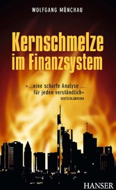 Kernschmelze im Finanzsystem