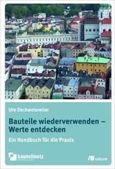 Bauteile wiederverwenden - Werte entdecken