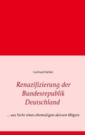 Renazifizierung der Bundesrepublik Deutschland