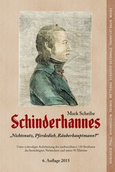 Schinderhannes - Nichtsnutz, Pferdedieb, Räuberhauptmann?