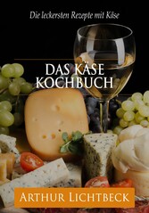 Das Käse Kochbuch