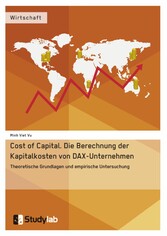 Cost of Capital. Die Berechnung der Kapitalkosten von DAX-Unternehmen