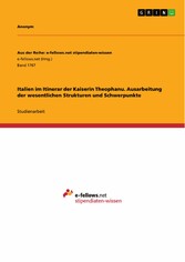 Italien im Itinerar der Kaiserin Theophanu. Ausarbeitung der wesentlichen Strukturen und Schwerpunkte