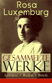 Gesammelte Werke: Aufsätze + Reden + Briefe