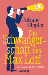 Die Schwangerschaft des Max Leif