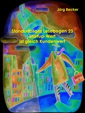 Standortbilanz Lesebogen 23 Startup-Wert ist gleich Kundenwert