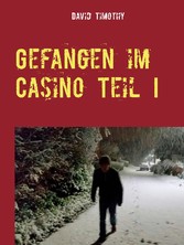 Gefangen im Casino