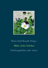 Blühe, liebes Veilchen - Veilchengedichte und -zitate