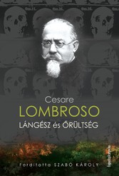 Lángész és orültség