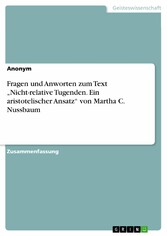 Fragen und Anworten zum Text 'Nicht-relative Tugenden. Ein aristotelischer Ansatz' von Martha C. Nussbaum