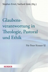 Glaubensverantwortung in Theologie, Pastoral und Ethik