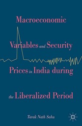 Macroeconomic Variables and Security Prices in India during the Liberalized Period