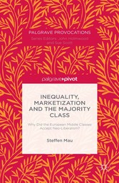 Inequality, Marketization and the Majority Class