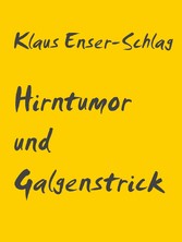 Hirntumor und Galgenstrick