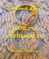 Nämlich verheiratet