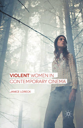 Violent Women in Contemporary Cinema