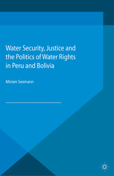 Water Security, Justice and the Politics of Water Rights in Peru and Bolivia